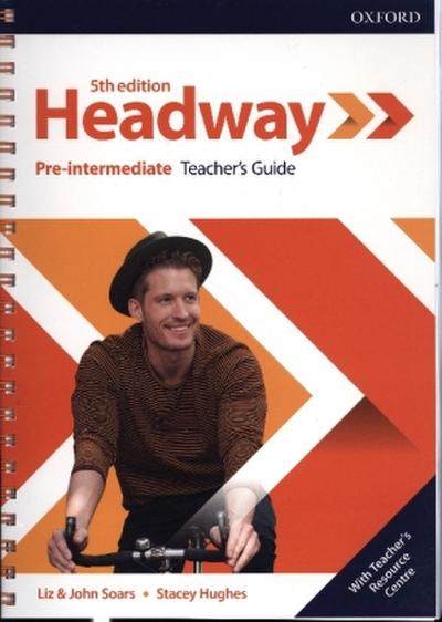 Headway: Pre-Intermediate: Teacher’s Guide with Teacher’s Resource Center