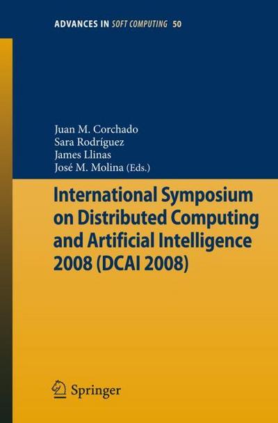 International Symposium on Distributed Computing and Artificial Intelligence 2008 (DCAI ’08)