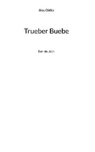 Trueber Buebe