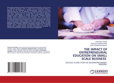 THE IMPACT OF ENTREPRENEURIAL EDUCATION ON SMALL SCALE BUSINESS