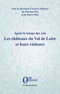 Les chateaux du Val de Loire et leurs visiteurs