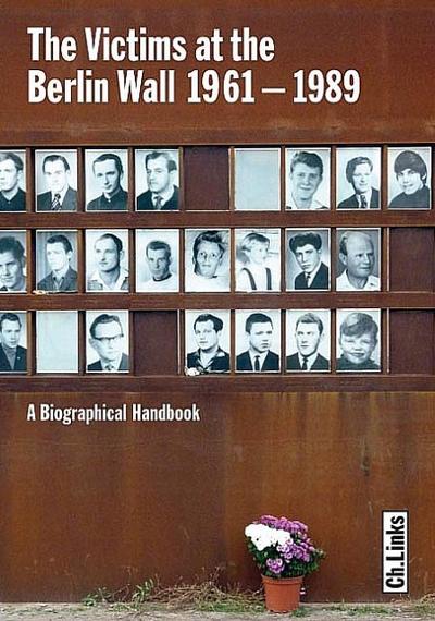 The Victims at the Berlin Wall 1961-1989