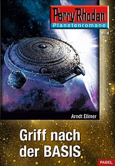 Planetenroman 4: Griff nach der Basis