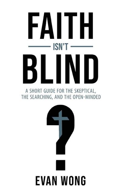 Faith Isn’t Blind