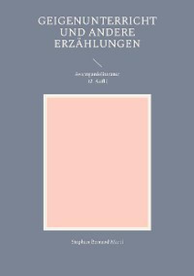 Geigenunterricht und andere Erzählungen