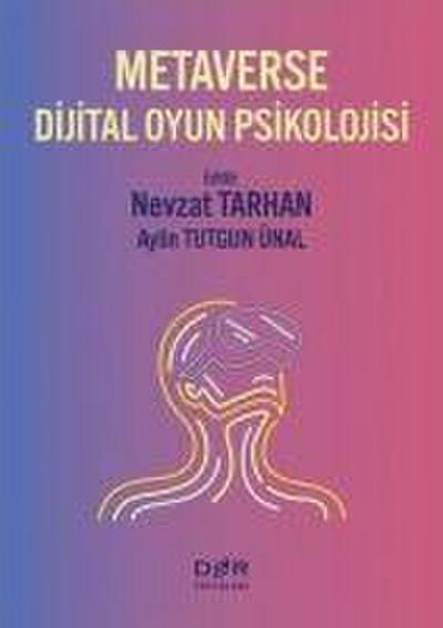 Metaverse Dijital Oyun Psikolojisi