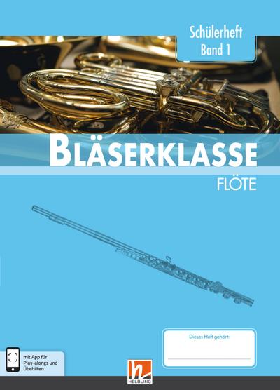Leitfaden Bläserklasse. Schülerheft Band 1 - Flöte