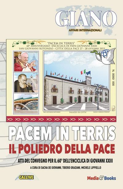 Pacem in terris. Il poliedro della pace. Atti del Convegno per il 60° dell’enciclica di Giovanni XXIII