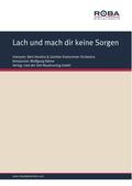 Lach und mach dir keine Sorgen