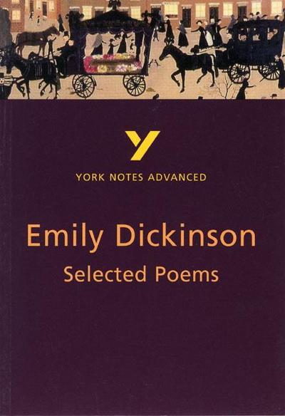 Selected Poems of Emily Dickinson (York Notes Advanced) English Literature Study Guide - for 2026, 2027 exams