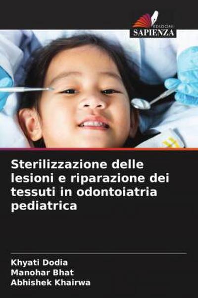 Sterilizzazione delle lesioni e riparazione dei tessuti in odontoiatria pediatrica