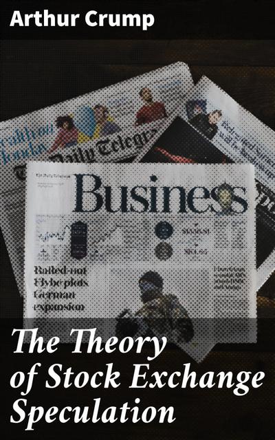 The Theory of Stock Exchange Speculation