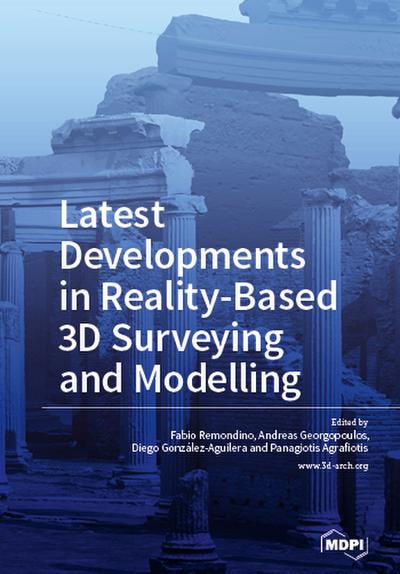 Latest Developments in Reality-Based 3D Surveying and Modelling