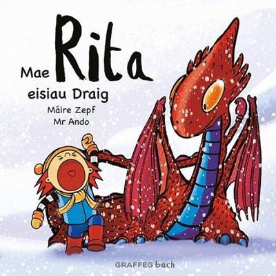 Mae Rita Eisiau Draig