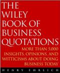 The Wiley Book of Business Quotations