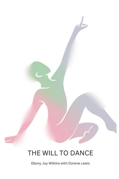 The Will to Dance