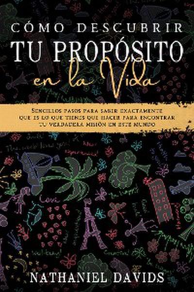 Cómo Descubrir tu Propósito en la Vida