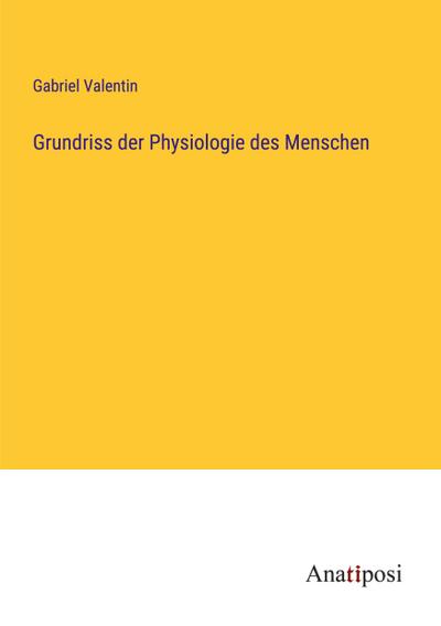 Grundriss der Physiologie des Menschen