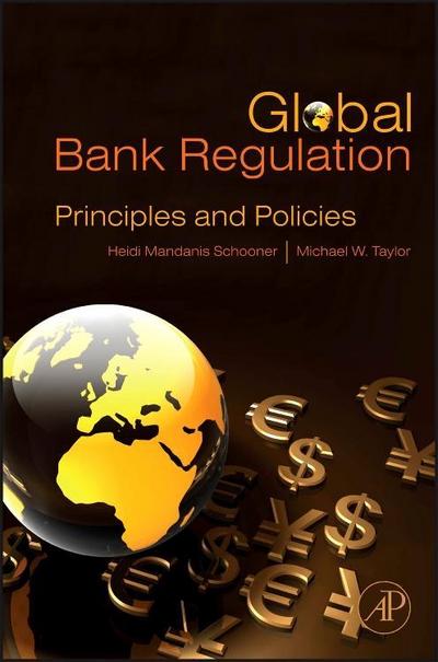Regulation of Global Banking: Principles and Policies