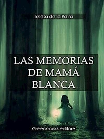 Las Memorias de Mamá Blanca