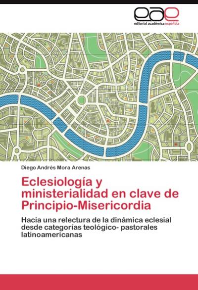 Eclesiologia y ministerialidad en clave de Principio-Misericordia
