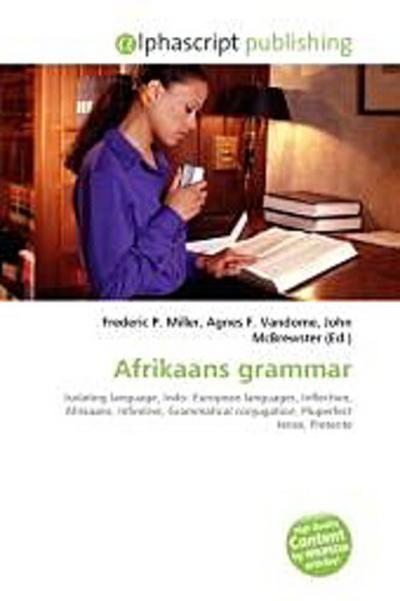 Afrikaans grammar - Frederic P. Miller