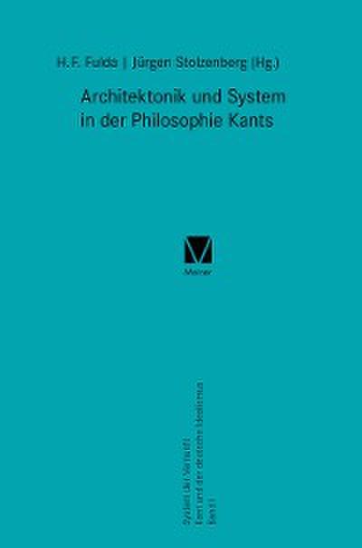 Architektonik und System in der Philosophie Kants