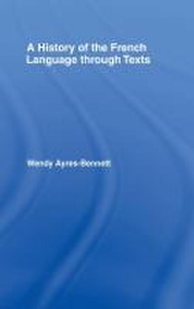 A History of the French Language Through Texts