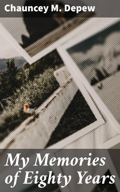 My Memories of Eighty Years
