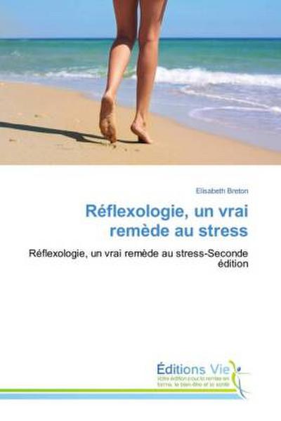 Réflexologie, un vrai remède au stress