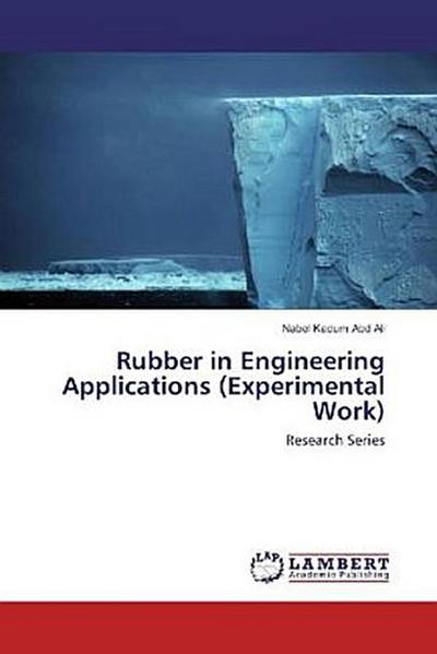 Rubber in Engineering Applications (Experimental Work)