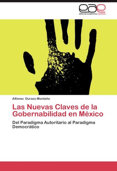 Las Nuevas Claves de la Gobernabilidad en México - Alfonso Durazo Montaño
