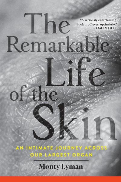 The Remarkable Life of the Skin