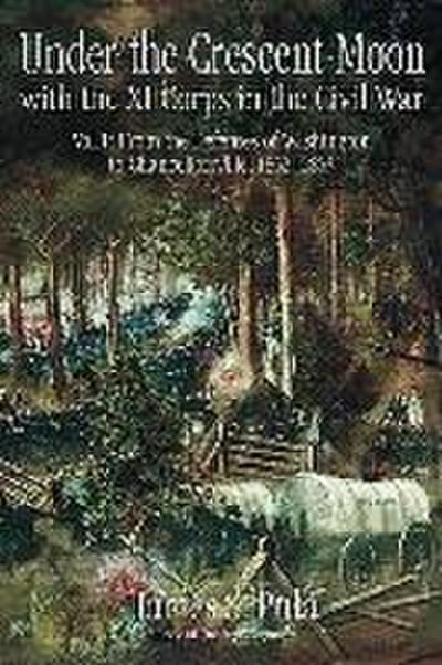 Under the Crescent Moon with the XI Corps in the Civil War