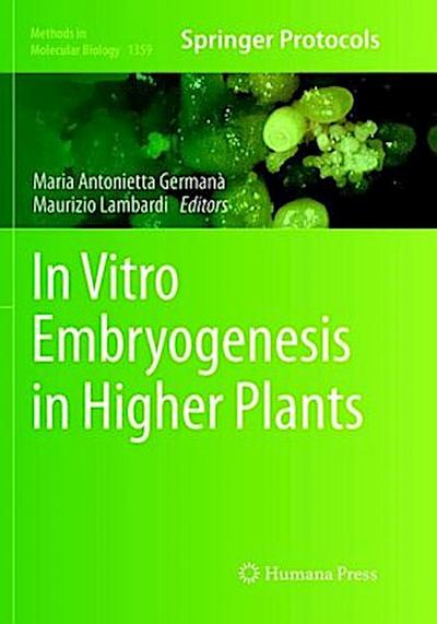 In Vitro Embryogenesis in Higher Plants