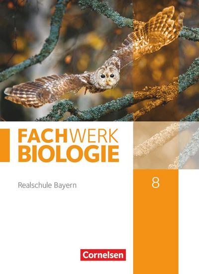 Fachwerk Biologie 8. Jahrgangsstufe - Realschule Bayern - Schülerbuch