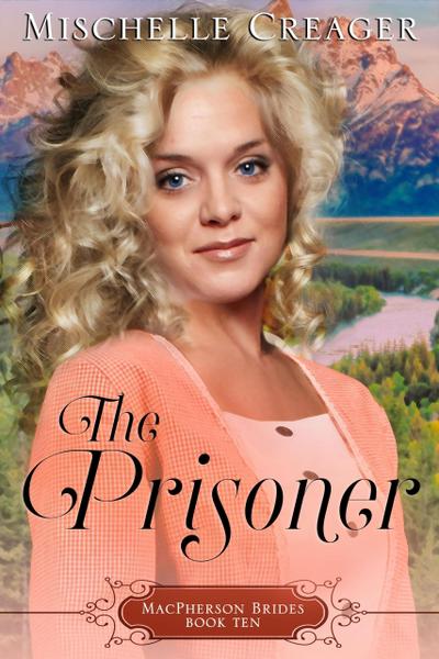The Prisoner (MacPherson Brides, #10)