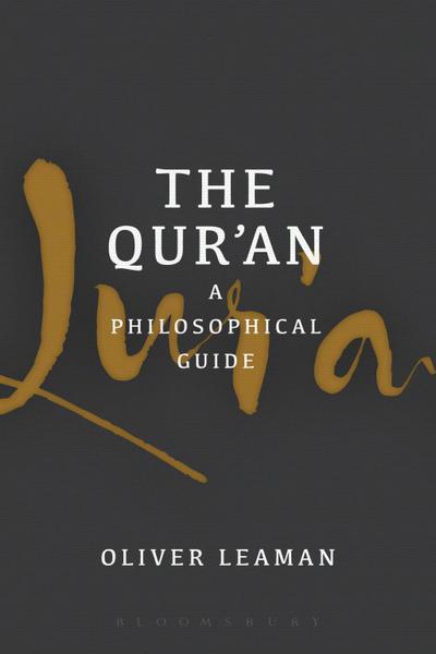 The Qur’an: A Philosophical Guide
