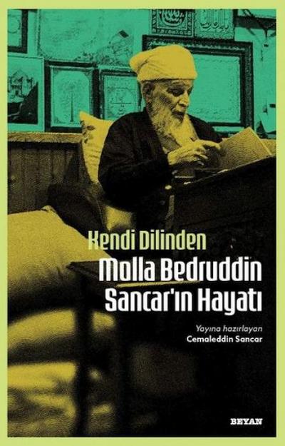 Kendi Dilinden Molla Bedruddin Sancarin Hayati