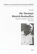 Die Theologie Dietrich Bonhoeffers