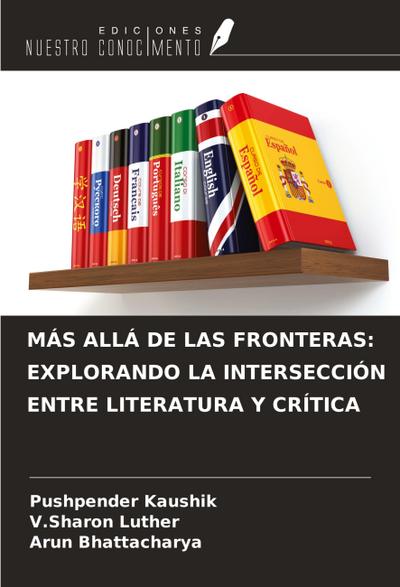 MÁS ALLÁ DE LAS FRONTERAS: EXPLORANDO LA INTERSECCIÓN ENTRE LITERATURA Y CRÍTICA