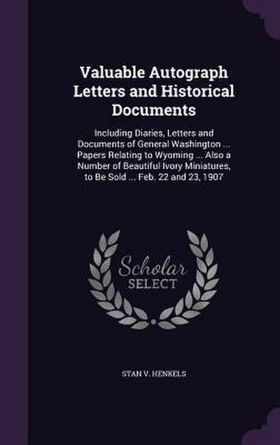 Valuable Autograph Letters and Historical Documents