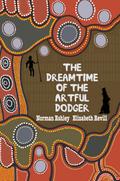 The Dreamtime of the Artful Dodger