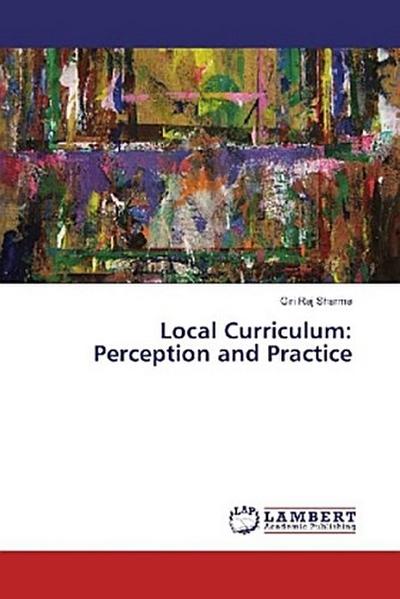 Local Curriculum: Perception and Practice