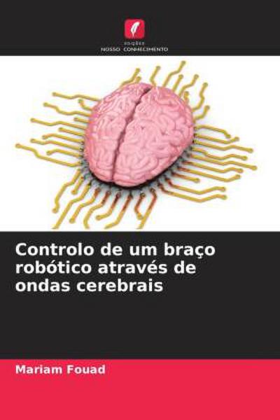 Controlo de um braço robótico através de ondas cerebrais