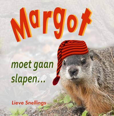 Margot moet gaan slapen (Margot de bosmarmot en haar eekhoornfamilie in Noord-Amerika, #3)