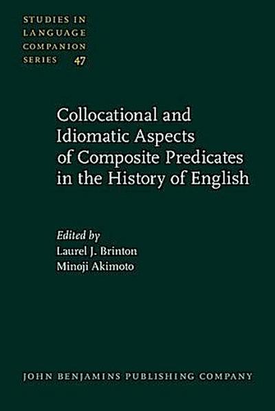 Collocational and Idiomatic Aspects of Composite Predicates in the History of English