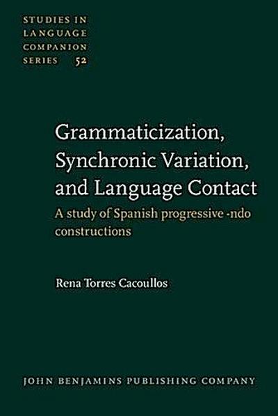 Grammaticization, Synchronic Variation, and Language Contact
