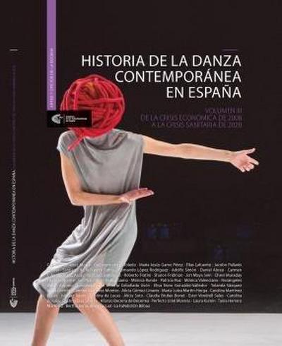 Historia de la danza contemporánea en España : de la crisis económica de 2008 a la crisis sanitaria de 2020