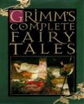 Grimm’s Complete Fairy Tales